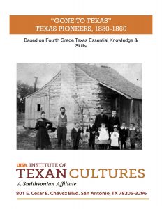 “Gone to Texas” Texas Pioneers, 1830-1860