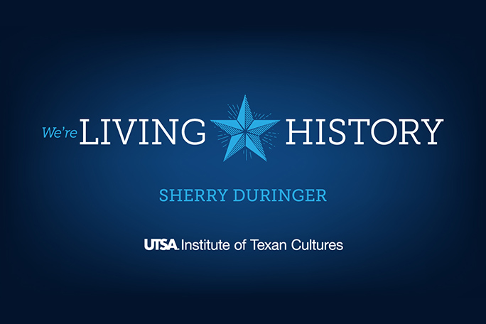 We’re Living History: Sherry Duringer