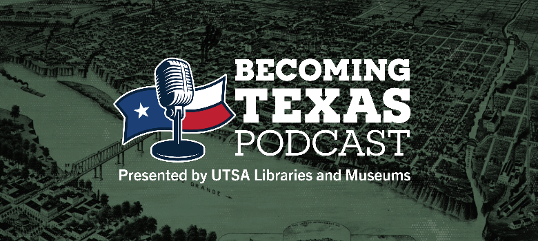 New ITC podcast challenges Texas history